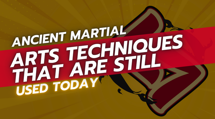 Ancient Martial Arts Techniques That Are Still Used Today