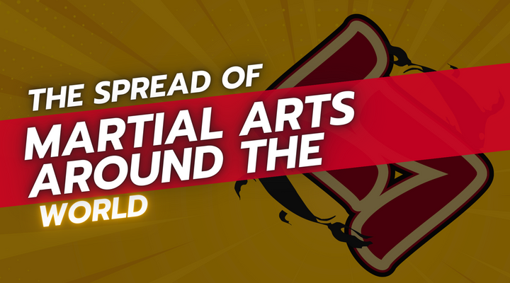 The Spread of Martial Arts Around the World