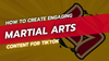 How to Create Engaging Martial Arts Content for TikTok