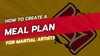 How to Create a Meal Plan for Martial Artists