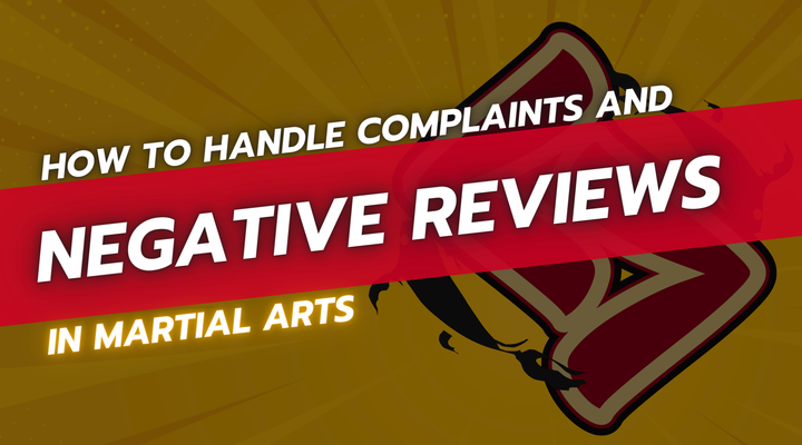 How to Handle Complaints and Negative Reviews in Martial Arts