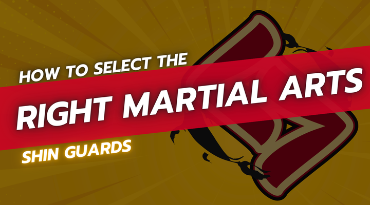 How to Select the Right Martial Arts Shin Guards