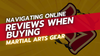 Navigating Online Reviews When Buying Martial Arts Gear