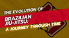 The Evolution of Brazilian Jiu-Jitsu: A Journey Through Time