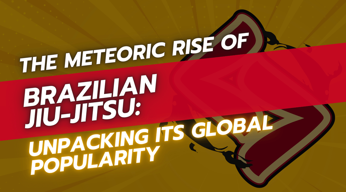 The Meteoric Rise of Brazilian Jiu-Jitsu: Unpacking Its Global ...