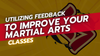 Utilizing Feedback to Improve Your Martial Arts Classes